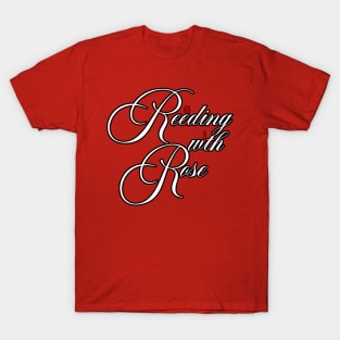 Reeding wth Rose T-Shirt